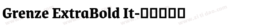 Grenze ExtraBold It字体转换